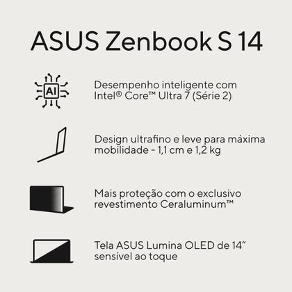 Imagem de Notebook ASUS Zenbook S14 Copilot+ PC UX5406SA Intel Core Ultra 7 258 V 32GB RAM 1TB SSD Windows 11 Home 14" OLED Zumaia Gray QL512W