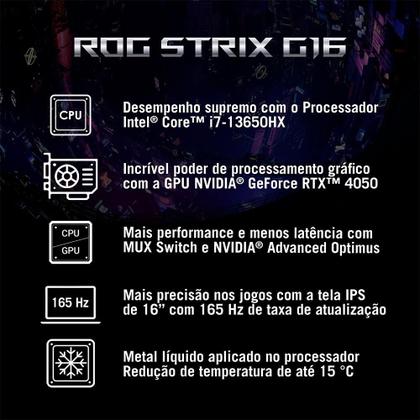 Imagem de Notebook Gamer ASUS Rog Strix G16 Intel Core I7, 8gb Ram, GeForce Rtx 4050, Ssd 512gb, 16" Fhd, 165hz, Keepos, Eclipse Gray - G614ju-N3367