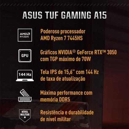 Imagem de Notebook Gamer ASUS TUF Gaming A15 RTX3050, AMD RYZEN 7 16 GB, 512 GB SSD, KeepOS, Tela 15.6" FHD, Preto Grafite - FA506NCG-HN298
