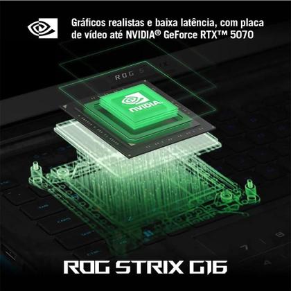 Imagem de Notebook Gamer ROG Strix G16 G615JPR NVIDIA RTX 5070 Intel Core i9 14900HX 32GB Ram 1TB SSD Windows 11 Home Tela 16" 240Hz LED Cinza - S5001W