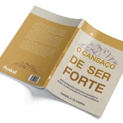 Imagem de O Cansaço de Ser Forte  Daniela Oliveira - ENVIO IMEDIATO
