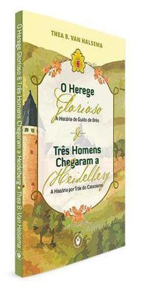 Imagem de O Herege Glorioso e três homens que chegaram a Heidelberg - CLIRE