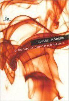 Imagem de O Mundo, a Carne e o Diabo - Russell P. Shedd - Vida Nova