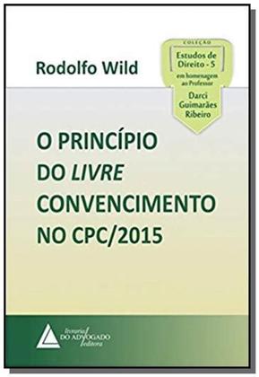 Imagem de O princípio do livre convencimento no CPC/2015 - LIVRARIA DO ADVOGADO