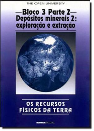 Imagem de Os recursos físicos da Terra: bloco 3 - Parte 2 - Depósitos minerais 2: origem e distribuição - UNICAMP