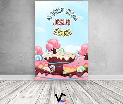 Imagem de Painel De Festa Vertical 1,50 x 2,20 - A Vida com Jesus é Doce 076