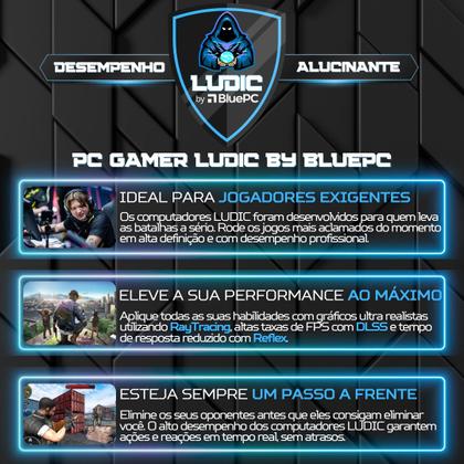 Imagem de PC Gamer LUDIC by BluePC - Intel Core i9 11900F, Geforce RTX 4070 Ti 16GB, 16GB RAM, SSD 1TB M.2 NVMe, Fonte 750W 80 Plus - PGBP-1255LUD