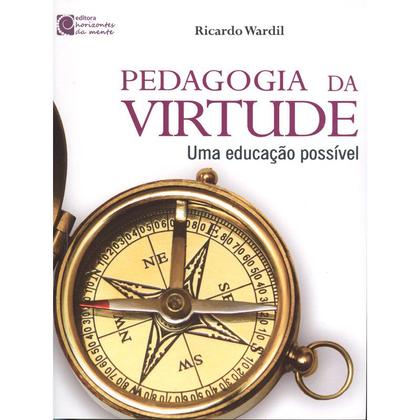 Imagem de Pedagogia da Virtude - Uma Educação Possível - FONTE VIVA