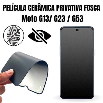 Imagem de Película Cerâmica Fosca Privacidade Motorola Moto G23