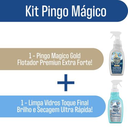 Imagem de Pingo Magico Gold 1L + Pingo Magico Limpa Vidros Toque Final 500ML - Secagem Ultra Rápida
