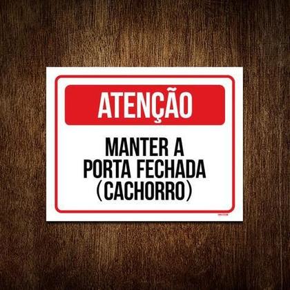 Imagem de Placa Atenção Mantenha Porta Fechada Cachorro 27X35