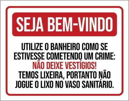 Imagem de Placa Bem Vindo Utilize Banheiro Não Deixe Vestigios 36X46