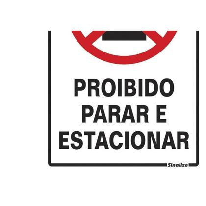 Imagem de Placa Sinalizacao Poliestireno 20X30 ''Proibido Parar/Estacionar'' 250Ce