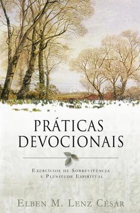 Imagem de Práticas Devocionais  Elben M. Lenz César - ULTIMATO 