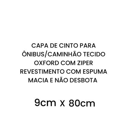 Imagem de Protetor de Cinto de Segurança 9x80 em Oxford com Zíper  Qualidade e Conforto para Ônibus, Caminhões, Micro-ônibus e Vans