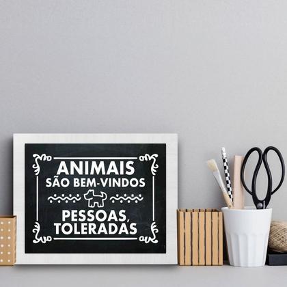 Imagem de Quadro Animais Bem Vindos Pessoas Toleradas 33x24cm - com vidro