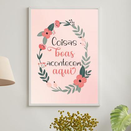 Imagem de Quadro Coisas Boas Acontecem Aqui Floral 45x34cm - com vidro