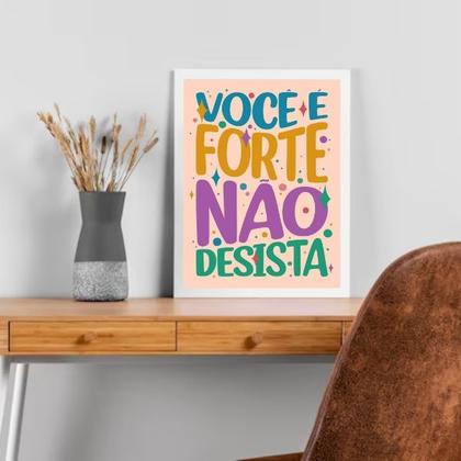 Imagem de Quadro Você É Forte Não Desista 45x34cm - com vidro