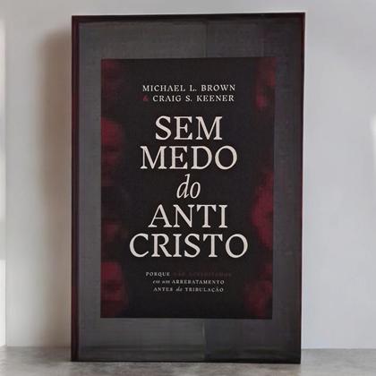 Sem Medo do Anticristo - Craig Keener e Michael L. Brown Imagem de Sem Medo do Anticristo - Craig Keener e Michael L. Brown