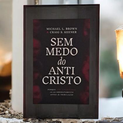 Sem Medo do Anticristo - Craig Keener e Michael L. Brown Imagem de Sem Medo do Anticristo - Craig Keener e Michael L. Brown