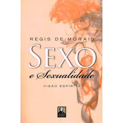 Imagem de Sexo E Sexualidade: Visão Espírita - ALLAN KARDEC