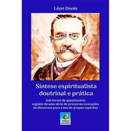 Imagem de Síntese Espiritualista Doutrinária e Prática - EDITORA DO CONHECIMENTO
