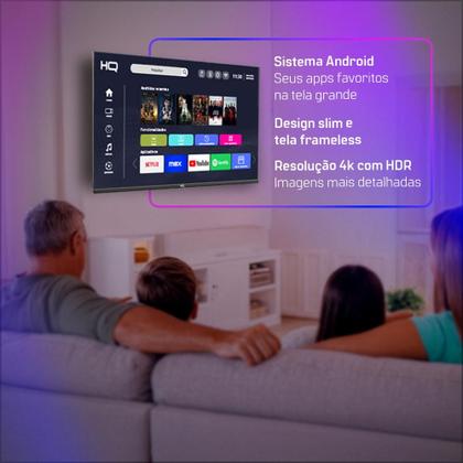 Smart TV HQ 50" UHD Tela sem Bordas Sistema Android Design Slim HQS50NKHM Imagem de Smart TV HQ 50" UHD Tela sem Bordas Sistema Android Design Slim HQS50NKHM