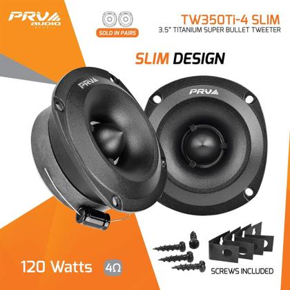 Super Tweeter PRV Audio TW350Ti-4 Slim Titanium - 240W, 4 Ohms