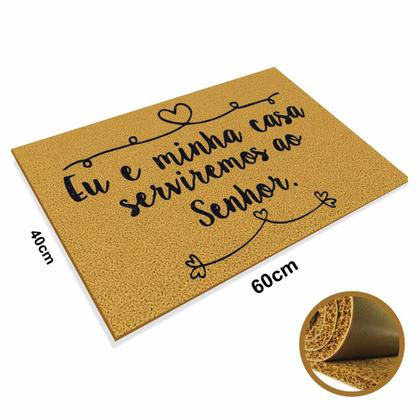 Imagem de Tapete Capacho Eu e Minha Casa Serviremos 60x40 - Ouro