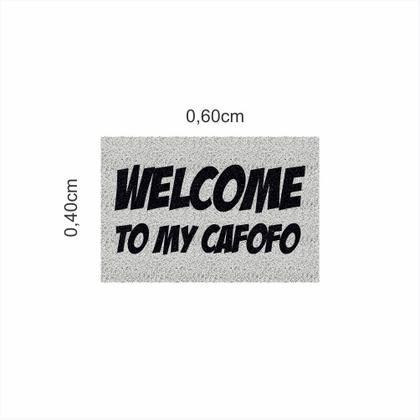 Imagem de Tapete Capacho Welcome To My Cafofo 60X40 cm com Variaçoes.