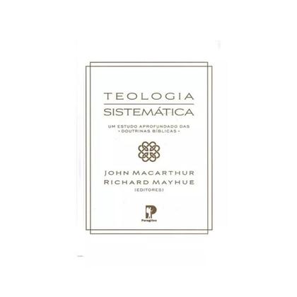 Imagem de Teologia Sistemática  John Macarthur Editora Peregrino