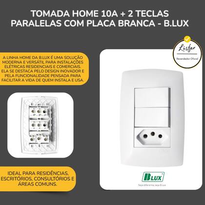 Imagem de Tomada Home 10A + 2 Teclas Paralelas com Placa Branca - B.Lux
