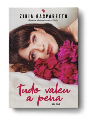 Imagem de Tudo valeu a pena  nova edição l Romance l Zibia Gasparetto