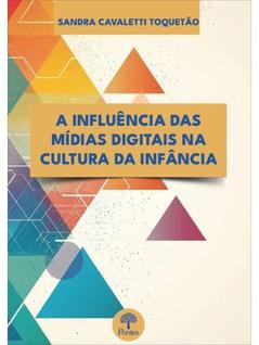 A influência das mídias digitais na cultura da infância