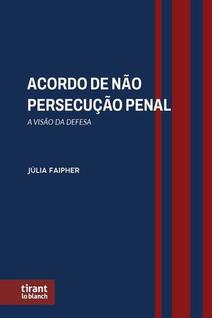 Acordo de não persecução penal a visão da defesa