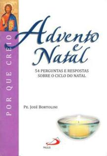 Advento e natal - 54 perguntas e respostas sobre o ciclo do natal - PAULUS