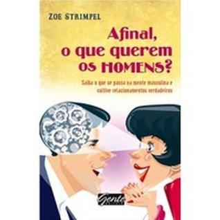 Afinal, o Que Querem os Homens
