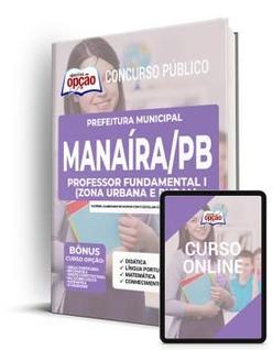 Apostila Prefeitura de Manaíra - PB - Professor Fundamental I (Zona Urbana e Zona Rural)
