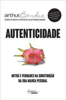 Autenticidade: Mitos e verdades na construção da sua marca pessoal - INTEGRARE