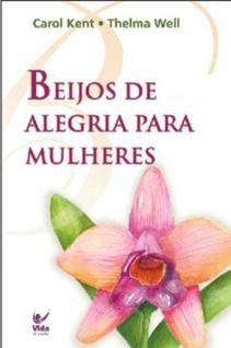 Beijos de Alegria para Mulheres - Vida