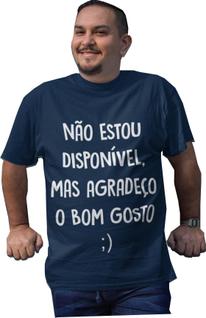 Camiseta Colorida Carnaval 2021 Não Estou Disponível Mas Agradeço o Bom Gosto Azul Marinho
