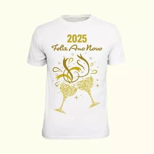 Camiseta Feliz 2025 - Ano Novo e Réveillon com Estilo