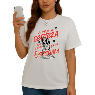 Camiseta Feminina Fé é a Certeza de Coisas Que Se Esperam