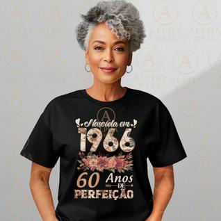 Camiseta Feminina Floral Nascida Em 1966 60 Anos 100% Algodao Premium
