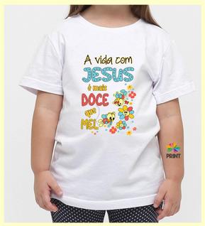 Camiseta Infantil A Vida com Jesus é Mais Doce que Mel Est. Abelinha Rosa - Religioso Zlpr