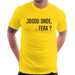 Camiseta Jogou onde fera - Foca na Moda