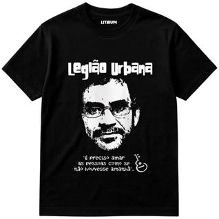 Camiseta legião urbana - é preciso amar as pessoas como se não ouvesse amanhã