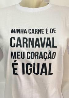 Camiseta minha carne é de carnaval