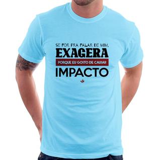 Camiseta Se for pra falar de mim, exagera - Foca na Moda