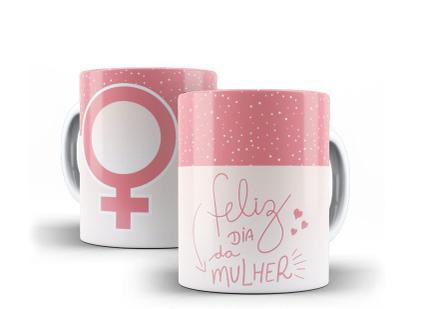 Caneca Porcelana Dia das Mulheres Feliz Dia da Mulher